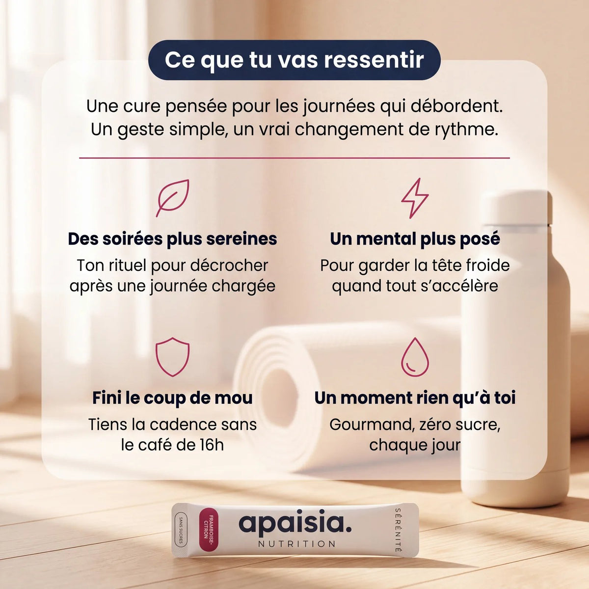 Ce que tu vas ressentir avec la cure Sérénité Apaisia